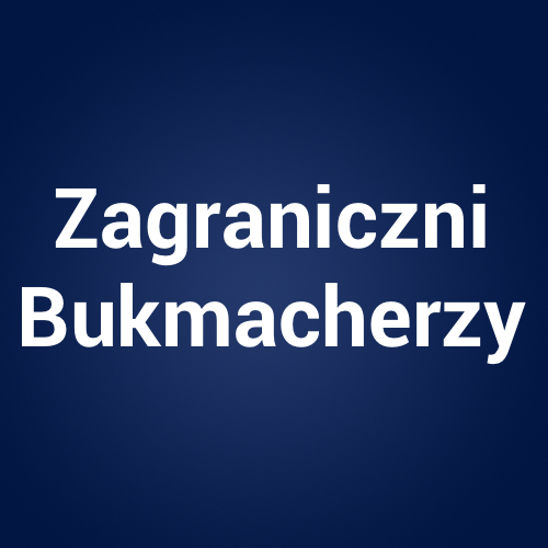zagraniczni bukmacherzy
